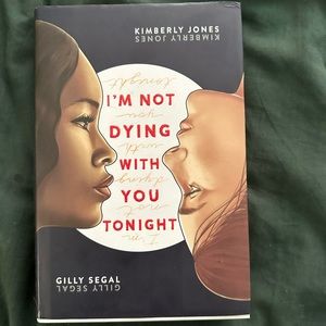 im not dying with you tonight